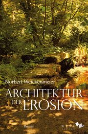 Architektur der Erosion Weickenmeier, Norbert 9783937791692