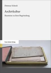 Archivkultur Schenk, Dietmar 9783515131643