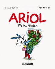 Ariol: Wo ist Petula? Guibert, Emmanuel 9783956401558