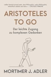 Aristoteles to go Adler, Mortimer J 9783959727624