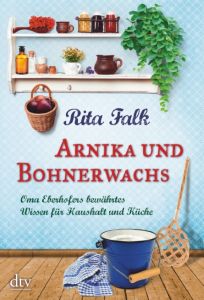 Arnika und Bohnerwachs Falk, Rita 9783423216746