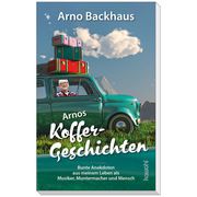 Arnos Koffergeschichten Backhaus, Arno 9783863380373