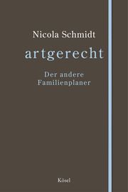 artgerecht - Der andere Familienplaner Schmidt, Nicola 9783466311378