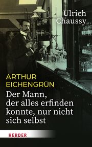 Arthur Eichengrün Chaussy, Ulrich 9783451392160