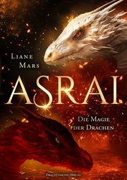 Asrai - Die Magie der Drachen Mars, Liane 9783959915335
