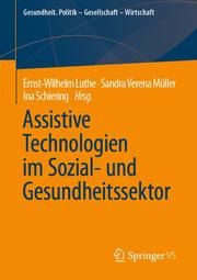 Assistive Technologien im Sozial- und Gesundheitssektor Ernst-Wilhelm Luthe/Sandra Verena Müller/Ina Schiering 9783658340261