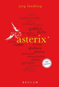 Asterix. 100 Seiten Fündling, Jörg 9783150204184