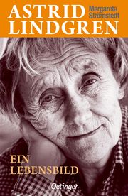 Astrid Lindgren. Ein Lebensbild Strömstedt, Margareta 9783751202671