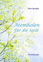 Atemholen für die Seele Spengler, Klaus 9783760086163