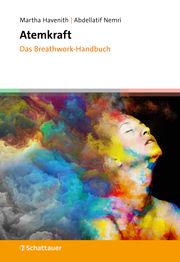 Atemkraft - Das Breathwork-Handbuch Havenith, Martha/Nemri, Abdellatif 9783608401622