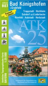 ATK25-B07 Bad Königshofen i.Grabfeld Landesamt für Digitalisierung Breitband und Vermessung Bayern 9783899338478