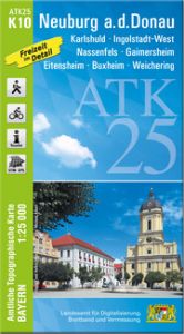 ATK25-K10 Neuburg a.d.Donau Landesamt für Digitalisierung Breitband und Vermessung Bayern 9783899338515