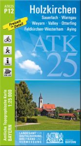 ATK25-P12 Holzkirchen Landesamt für Digitalisierung Breitband und Vermessung Bayern 9783899336627