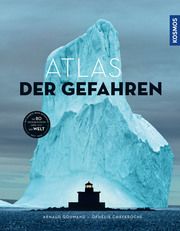 Atlas der Gefahren Goumand, Arnaud/Chavaroche, Ophélie 9783989040076