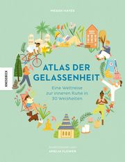 Atlas der Gelassenheit Hayes, Megan C (Dr.) 9783957284464