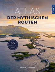 Atlas der mythischen Routen Goumand, Arnaud 9783440174326