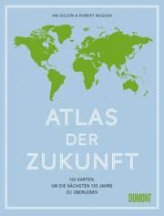 Atlas der Zukunft Goldin, Ian/Muggah, Robert 9783832199999