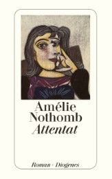 Attentat Nothomb, Amélie 9783257236675