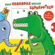 Auch Krokodile wollen Zähneputzen Häfner, Carla 9783737358491