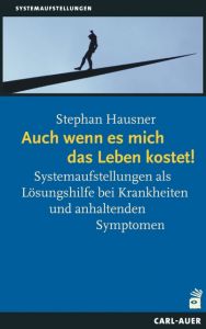 Auch wenn es mich das Leben kostet! Hausner, Stephan 9783849702304