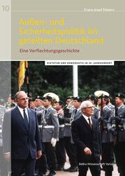 Außen- und Sicherheitspolitik im geteilten Deutschland Meiers, Franz-Josef 9783954103089