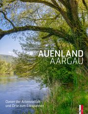 Auenland Aargau Staffelbach, Heinz 9783039130627