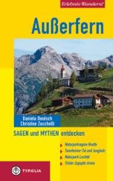 Außerfern - Sagen und Mythen entdecken Zucchelli, Christine/Deutsch, Daniela 9783702231231