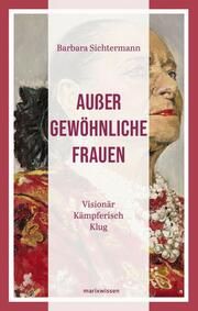 Außergewöhnliche Frauen Sichtermann, Barbara 9783737412087