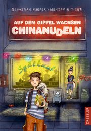 Auf dem Gipfel wachsen Chinanudeln 1 Tienti, Benjamin/Kiefer, Sebastian 9783751300056