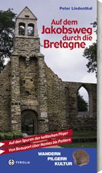 Auf dem Jakobsweg durch die Bretagne Lindenthal, Peter 9783702225711