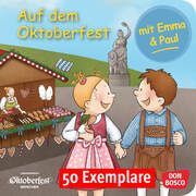 Auf dem Oktoberfest mit Emma und Paul. Mini-Bilderbuch. Paket mit 50 Exemplaren zum Vorteilspreis Klement, Simone/Maywald, Eva-Maria 9783769825787