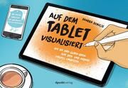 Auf dem Tablet visualisiert Schulze, Sandra 9783864909351