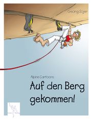 Auf den Berg gekommen! Sojer, Georg 9783945271865