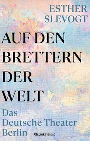 Auf den Brettern der Welt Slevogt, Esther 9783962892029