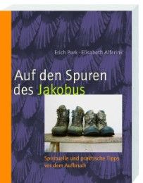 Auf den Spuren des Jakobus Alferink, Elisabeth/Purk, Erich 9783460318465