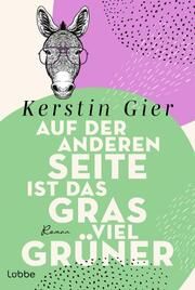 Auf der anderen Seite ist das Gras viel grüner Gier, Kerstin 9783404192793