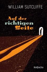 Auf der richtigen Seite Sutcliffe, William 9783733508463