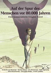 Auf der Spur der Menschen vor 80.000 Jahren Reumont, Frederik von/Simon, Marine/Dieckmann, Ute u a 9783496017028