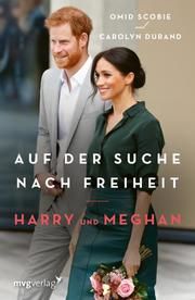 Auf der Suche nach Freiheit - Harry und Meghan Scobie, Omid/Durand, Carolyn 9783747402955