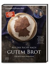 Auf der Suche nach gutem Brot Geißler, Lutz/Weiß, Christina 9783965841499