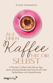 Auf einen Kaffee mit dir selbst Helmstetter, Kristen 9783747404034