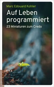 Auf Leben programmiert Kohler, Marc Edouard 9783290186715