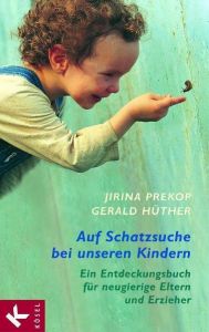 Auf Schatzsuche bei unseren Kindern Prekop, Jirina/Hüther, Gerald 9783466307302