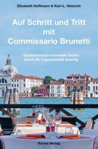Auf Schritt und Tritt mit Commissario Brunetti Hoffmann, Elisabeth/Heinrich, Karl-L 9783860262023