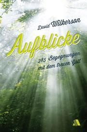 Aufblicke Wilkerson, David 9783940188557