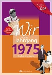 Aufgewachsen in der DDR - Wir vom Jahrgang 1975 Schulz, Michael 9783831331758