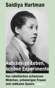 Aufsässige Leben, schöne Experimente Hartman, Saidiya 9783546100427