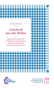 Aufstand aus der Küche Federici, Silvia 9783942885324