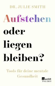 Aufstehen oder liegen bleiben? Smith, Julie (Dr.) 9783499007088