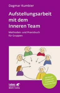 Aufstellungsarbeit mit dem Inneren Team Kumbier, Dagmar 9783608891768